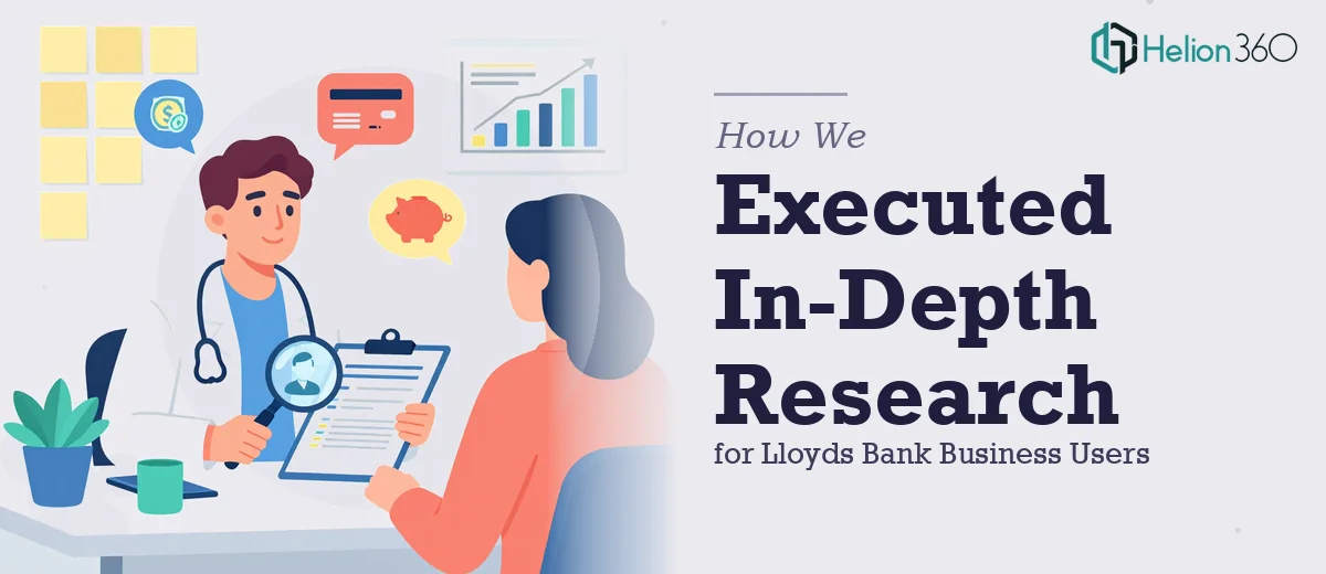 How We Executed In-Depth Business User Research for Lloyds Bank