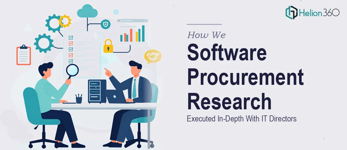 How We Executed In-Depth Software Procurement Research With IT Directors