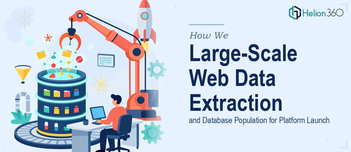 How We Executed Large-Scale Web Data Extraction and Database Population for Platform Launch