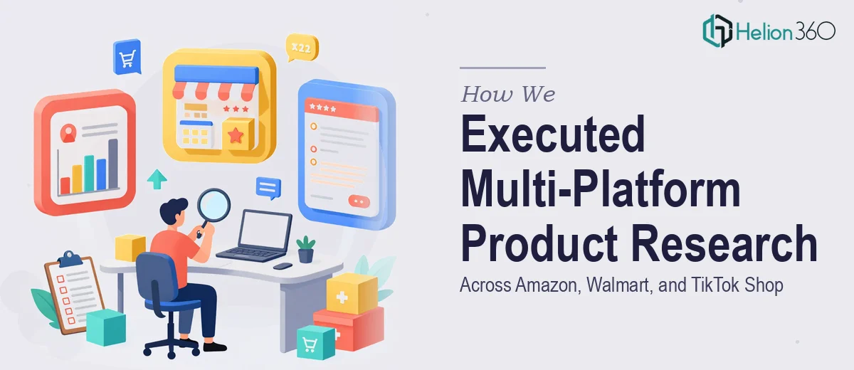 How We Executed Multi-Platform Product Research Across Amazon, Walmart, and TikTok Shop