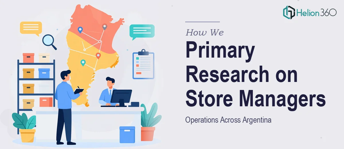 How We Executed Primary Research on Store Manager Operations Across Argentina