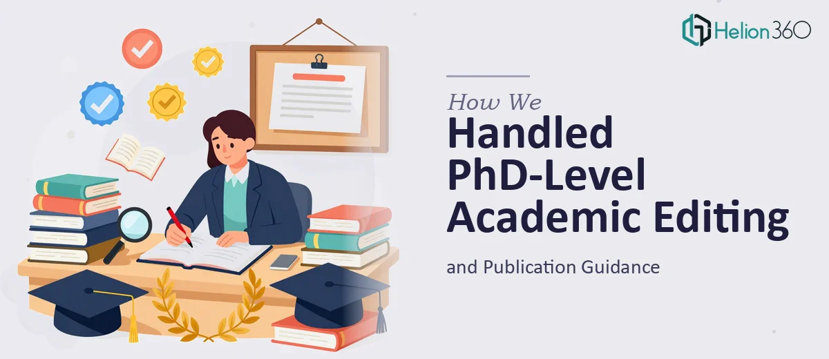 How We Handled PhD-Level Academic Editing and Publication Guidance