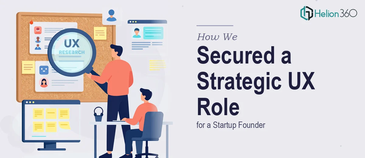 How We Identified and Secured a Strategic UX Research Position for a Startup Founder