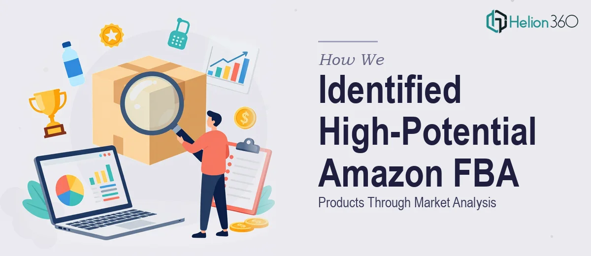 How We Identified High-Potential Amazon FBA Products Through Market Analysis