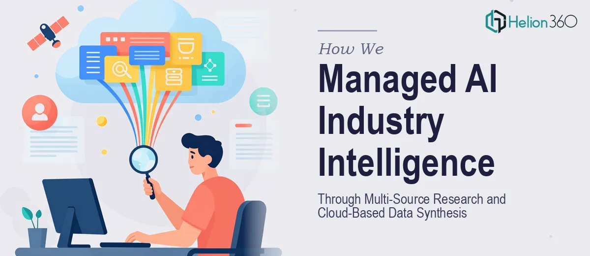 How We Managed AI Industry Intelligence Through Multi-Source Research and Cloud-Based Data Synthesis