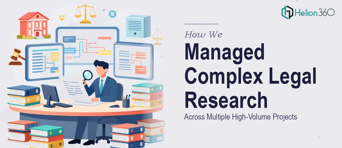 How We Managed Complex Legal Research Across Multiple High-Volume Projects