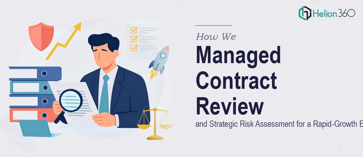 How We Managed Comprehensive Contract Review and Strategic Risk Assessment for a Rapid-Growth Enterprise