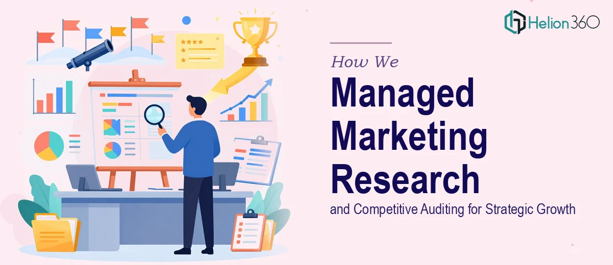 How We Managed Comprehensive Marketing Research and Competitive Auditing to Guide Strategic Growth