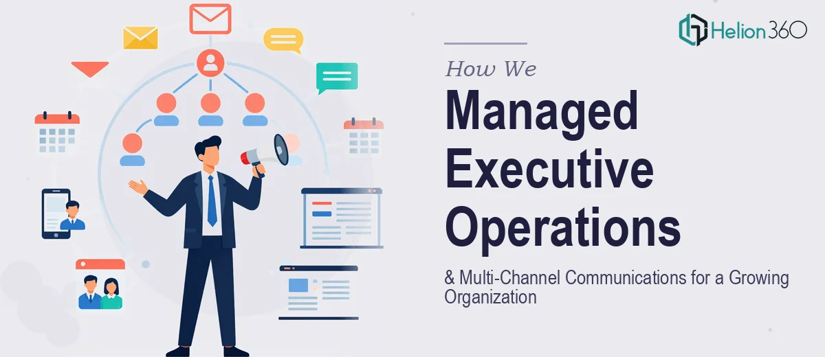 How We Managed Executive Operations and Multi-Channel Communications for a Growing Organization