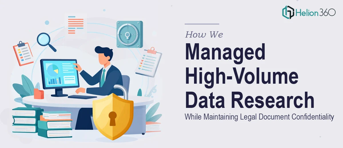 How We Managed High-Volume Data Research and Entry While Maintaining Legal Document Confidentiality