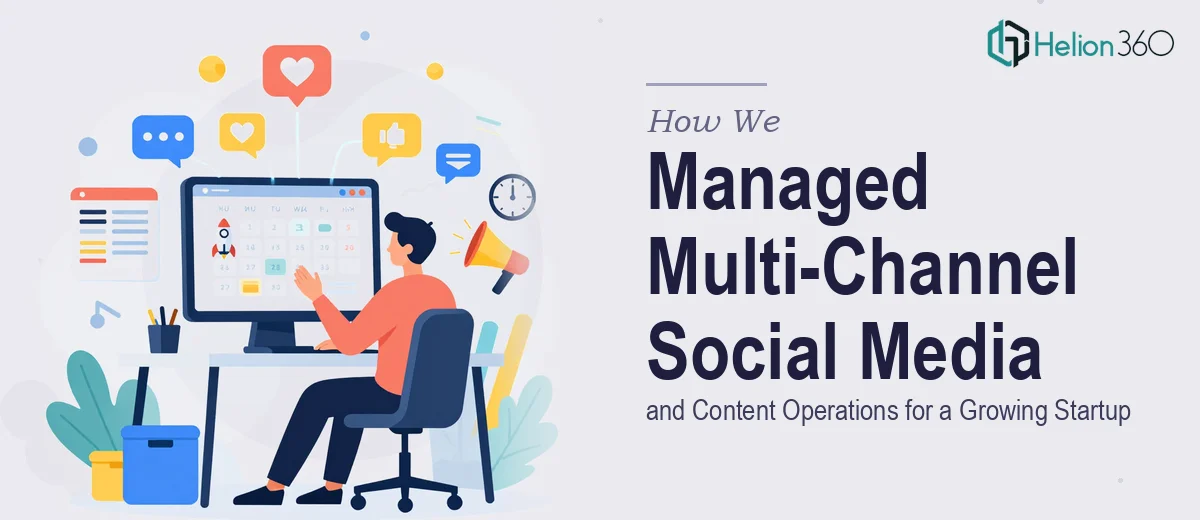 How We Managed Multi-Channel Social Media and Content Operations for a Growing Startup