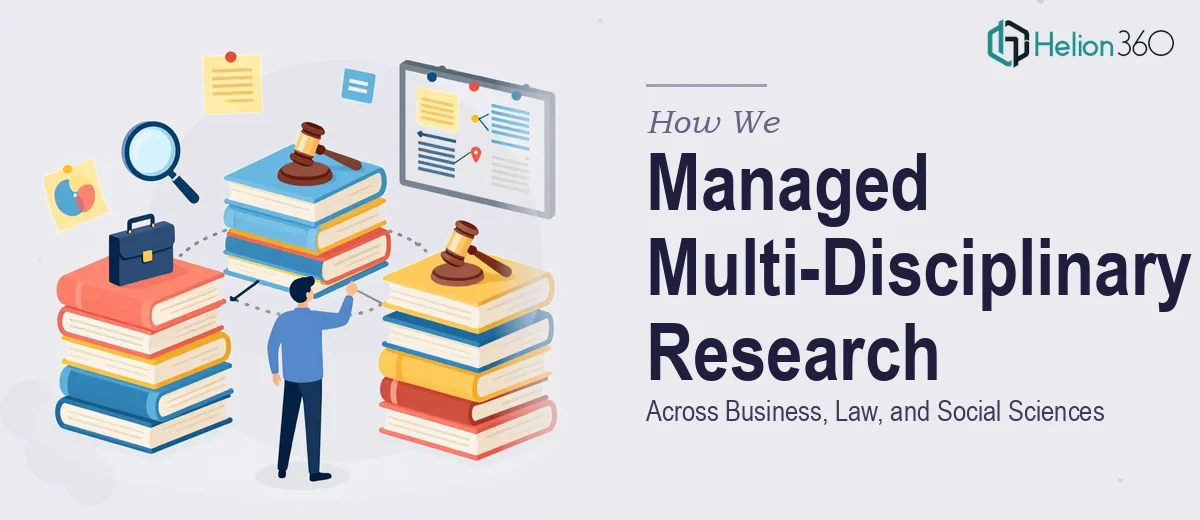 How We Managed Multi-Disciplinary Research Across Business, Law, and Social Sciences