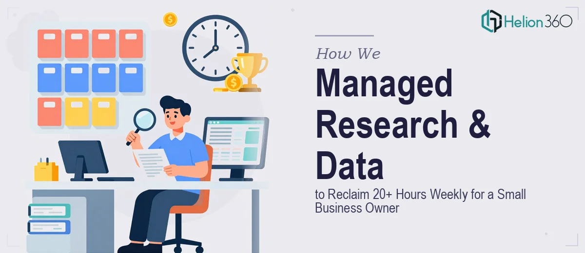 How We Managed Research and Data Organization to Reclaim 20+ Hours Weekly for a Small Business Owner