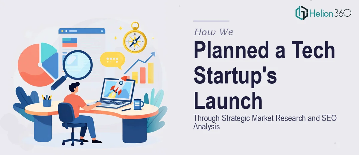 How We Planned a Tech Startup's Website Launch Through Strategic Market Research and SEO Analysis