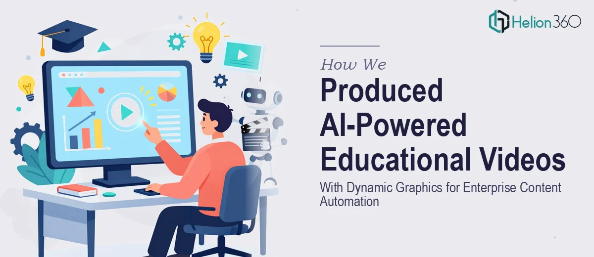 How We Produced AI-Powered Educational Videos With Dynamic Graphics for Enterprise Content Automation