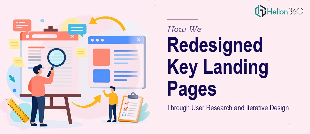 How We Redesigned Key Landing Pages Through User Research and Iterative Design