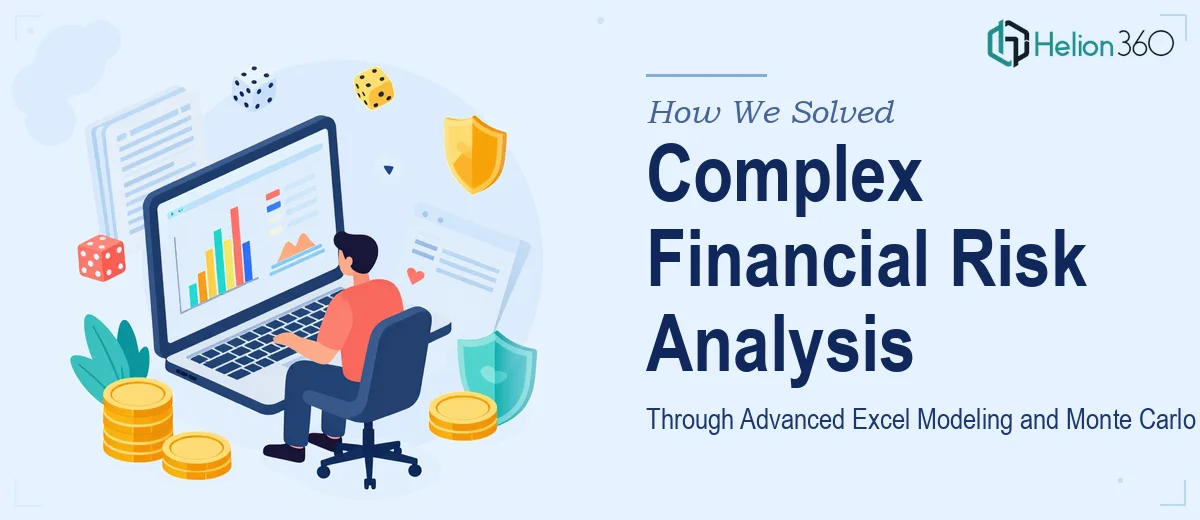 How We Solved Complex Financial Risk Analysis Through Advanced Excel Modeling and Monte Carlo Simulation
