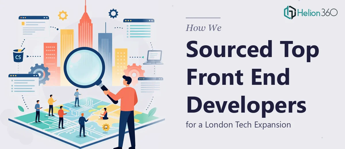 How We Sourced Top Front End Developers for a London Tech Expansion