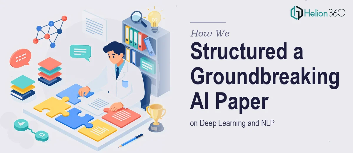 How We Structured a Groundbreaking AI Research Paper on Deep Learning and NLP
