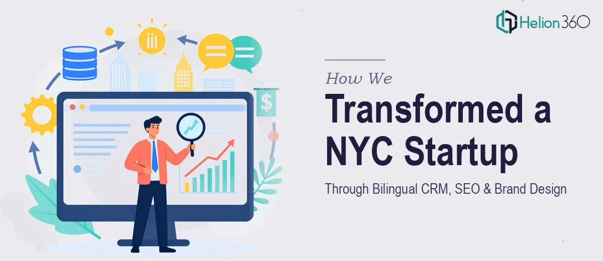 How We Transformed a NYC Startup's Digital Presence Through Bilingual CRM Integration, SEO Optimization, and Brand Design