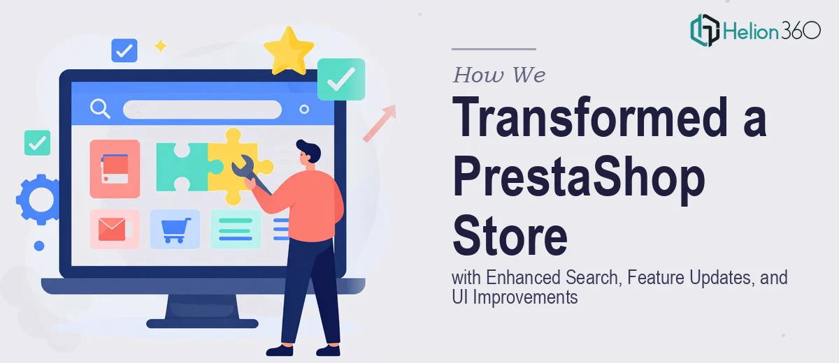 How We Transformed a PrestaShop Store with Enhanced Search, Feature Updates, and UI Improvements