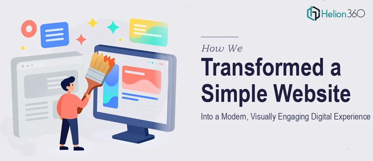 How We Transformed a Simple Website Into a Modern, Visually Engaging Digital Experience