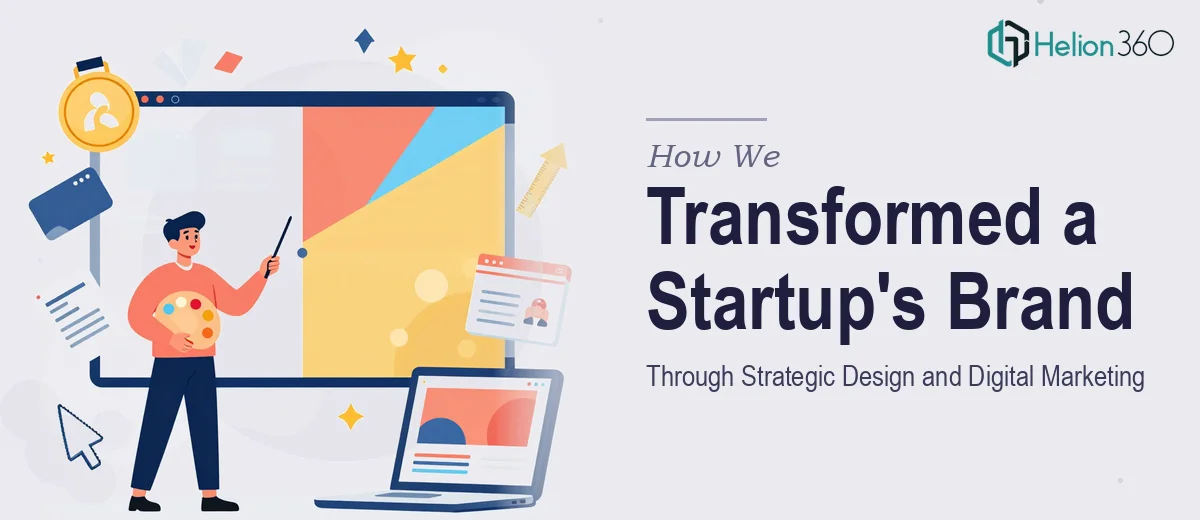 How We Transformed a Startup's Brand Identity Through Strategic Design and Digital Marketing Materials
