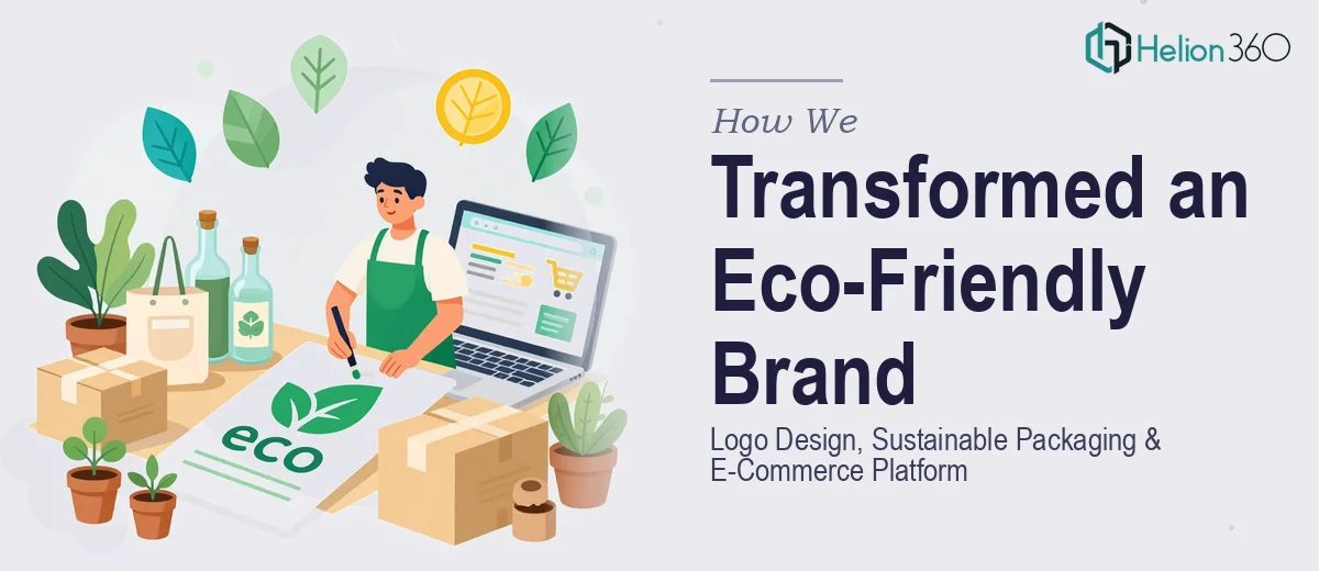 How We Transformed an Eco-Friendly Startup's Brand Identity Through Logo Design, Sustainable Packaging, and a Fully Integrated E-Commerce Platform