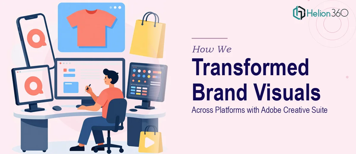 How We Transformed Brand Visuals Across Multiple Platforms Using Advanced Adobe Creative Suite