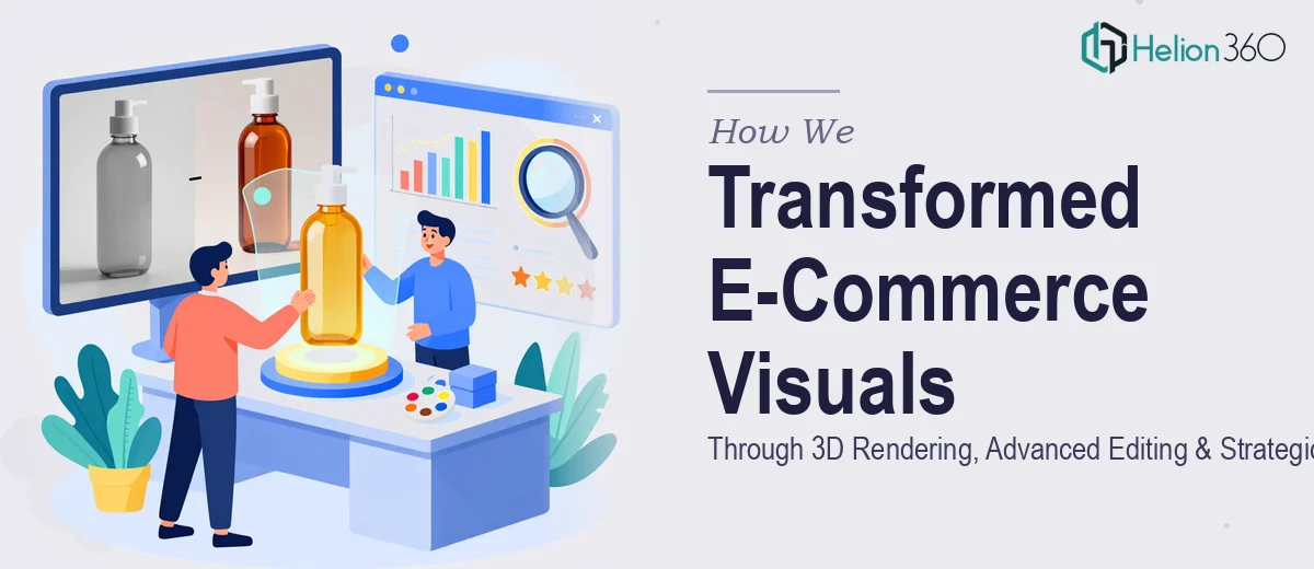 How We Transformed E-Commerce Product Visuals Through 3D Rendering, Advanced Editing, and Strategic Infographics