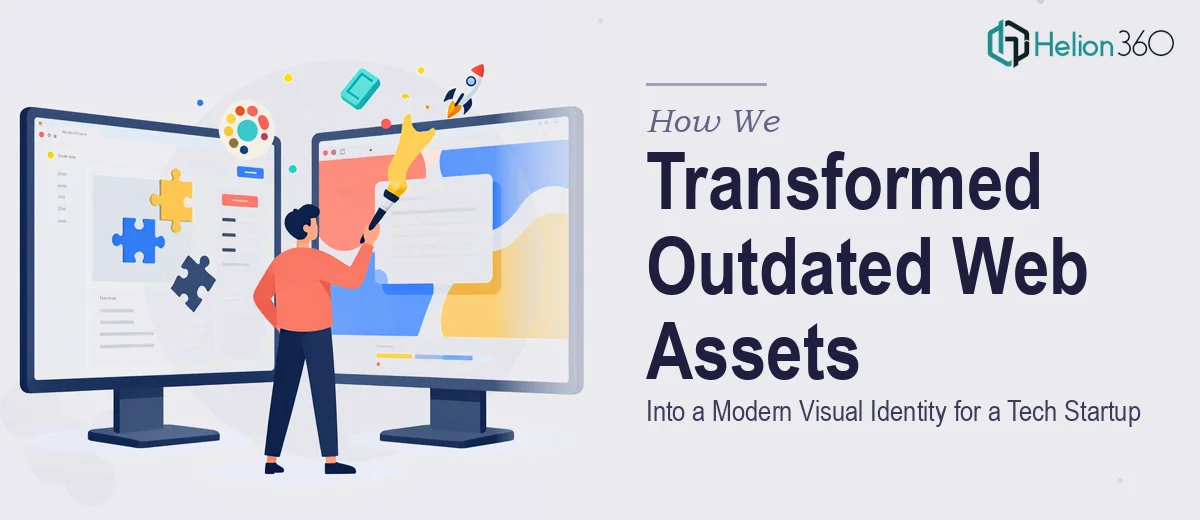 How We Transformed Outdated Web Assets Into a Modern Visual Identity for a Tech Startup