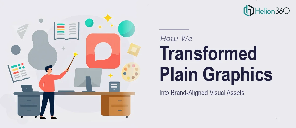 How We Transformed Plain Graphics Into Brand-Aligned Visual Assets