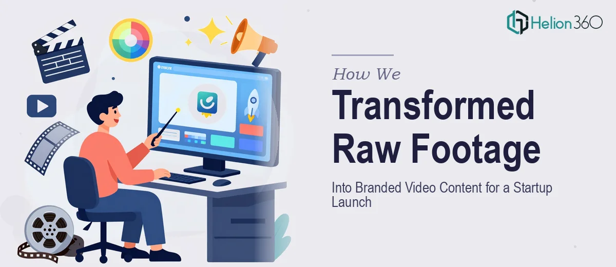 How We Transformed Raw Footage Into Branded Video Content for a Startup Launch
