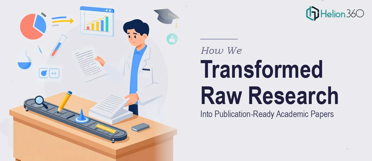 How We Transformed Raw Research Into Publication-Ready Academic Papers