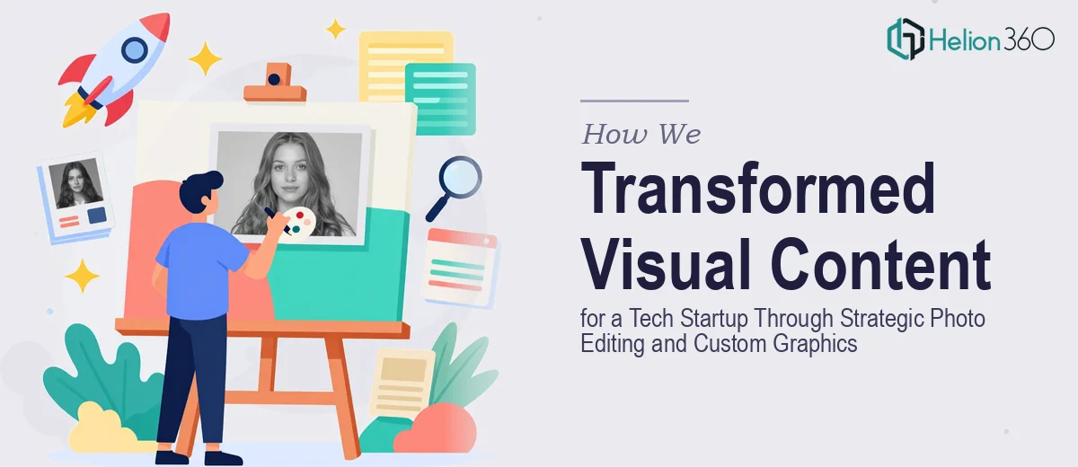 How We Transformed Visual Content for a Growing Tech Startup Through Strategic Photo Editing and Custom Graphics