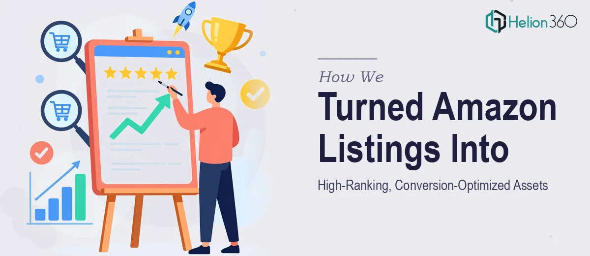How We Turned Amazon Product Listings Into High-Ranking, Conversion-Optimized Assets