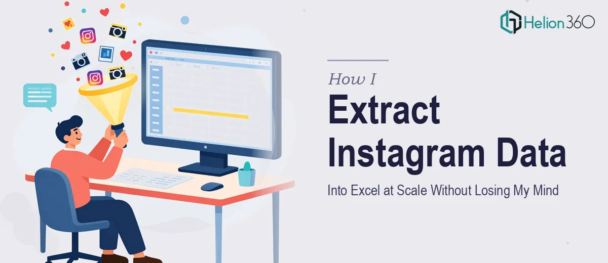 How I Extract Large-Scale Instagram Data Into Excel Without Losing My Mind