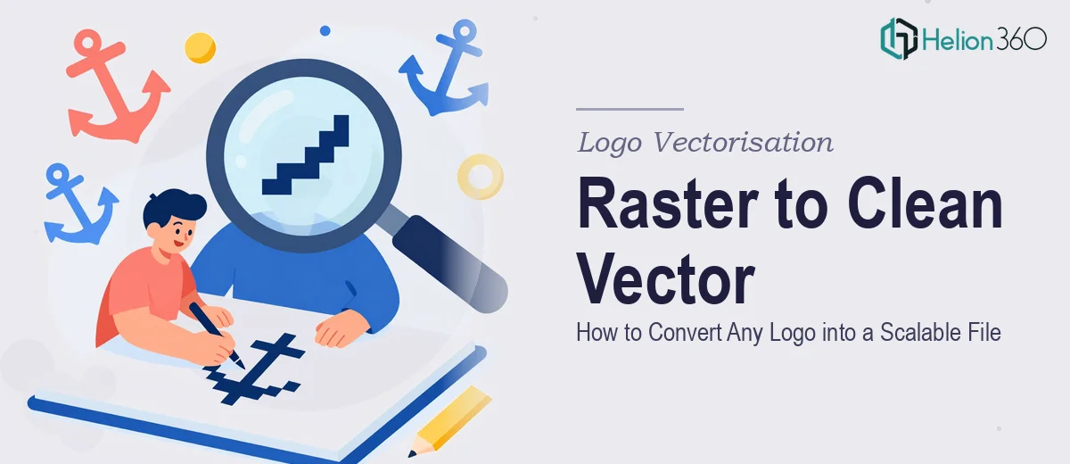 Logo Vectorisation Explained: How to Convert a Raster Logo into a Clean, Scalable Vector File