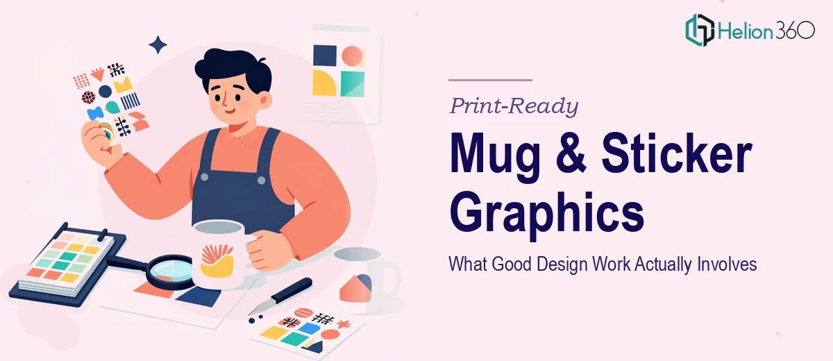 Print-Ready Mug and Sticker Graphics: What Good Design Work Actually Involves