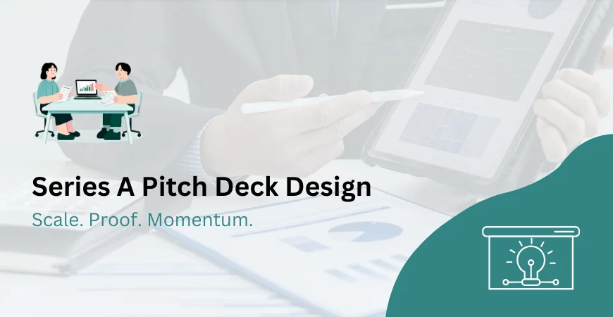 Series A Pitch Deck Design Services