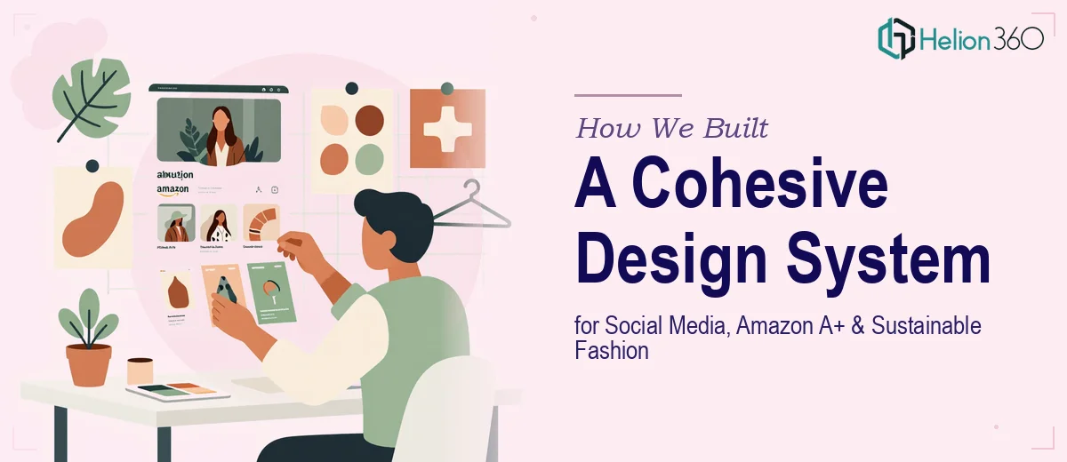 How We Built a Cohesive Social Media and Amazon A+ Design System for a Sustainable Fashion Brand