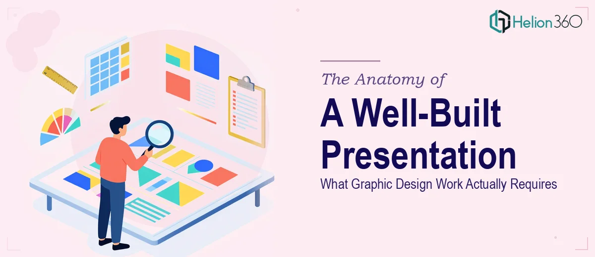 The Anatomy of a Well-Built Presentation: What Graphic Design Work Actually Requires