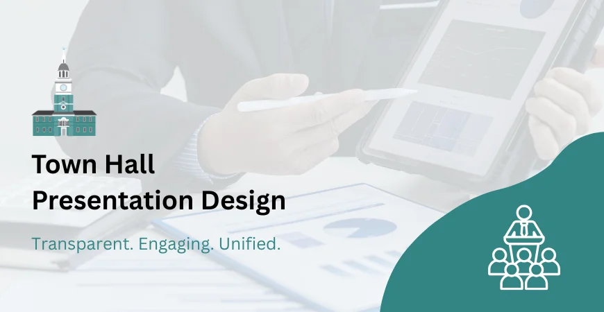 Town Hall Presentation Design Services