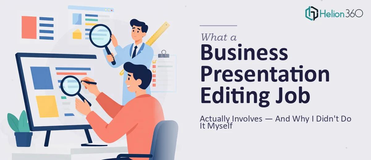 What a Business Presentation Editing Job Actually Involves — And Why I Didn't Try to Do It Myself