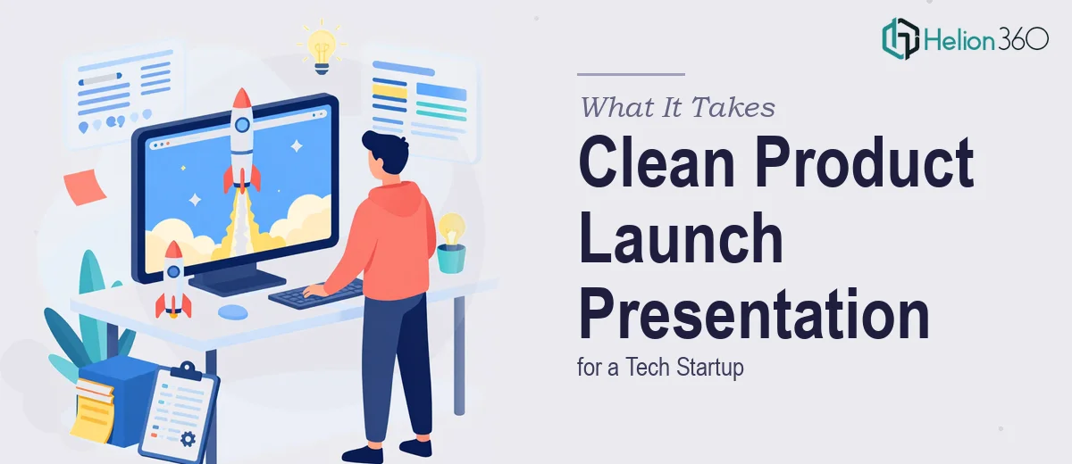 What a Clean Product Launch Presentation for a Tech Startup Actually Takes to Build