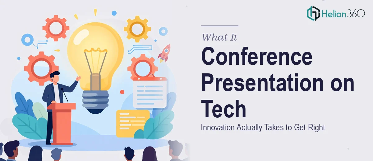 What a Conference Presentation on Tech Innovation Actually Takes to Get Right