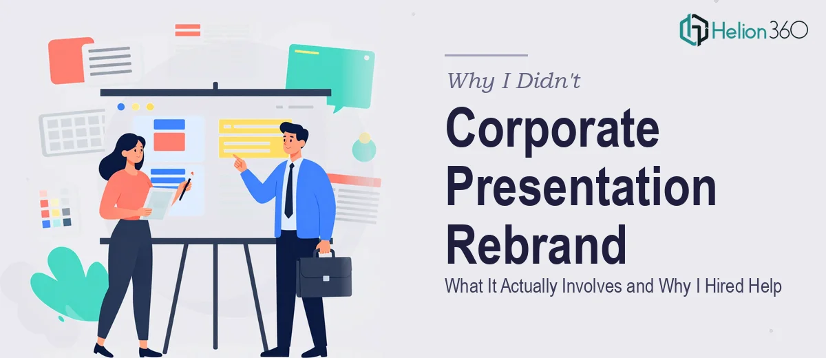 What a Corporate Presentation Rebrand Actually Involves — and Why I Didn't Try to Do It Myself