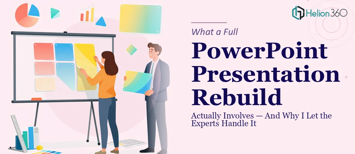 What a Full PowerPoint Presentation Rebuild Actually Involves — And Why I Let the Experts Handle It