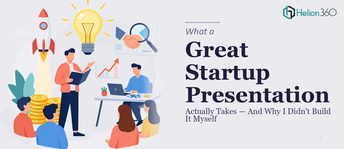 What a Great Startup Presentation Actually Takes — And Why I Didn't Try to Build It Myself