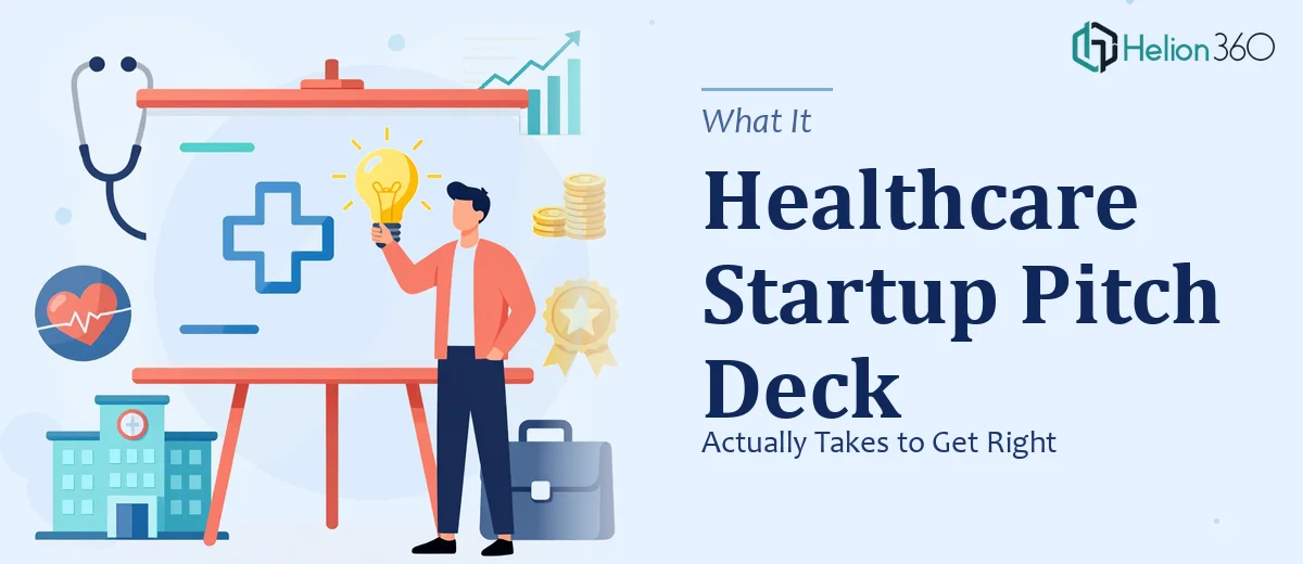 What a Healthcare Startup Pitch Deck Actually Takes to Get Right